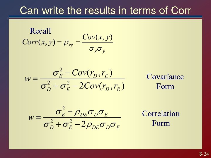 Can write the results in terms of Corr Recall Covariance Form Correlation Form 8