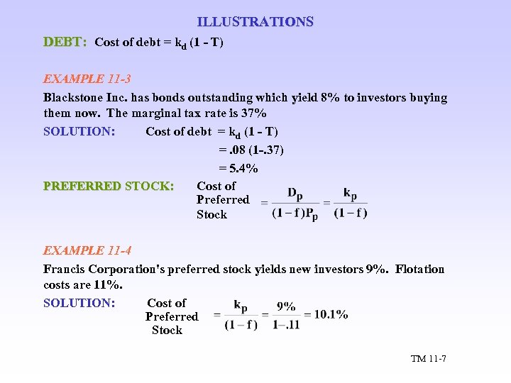 ILLUSTRATIONS DEBT: Cost of debt = kd (1 - T) EXAMPLE 11 -3 Blackstone