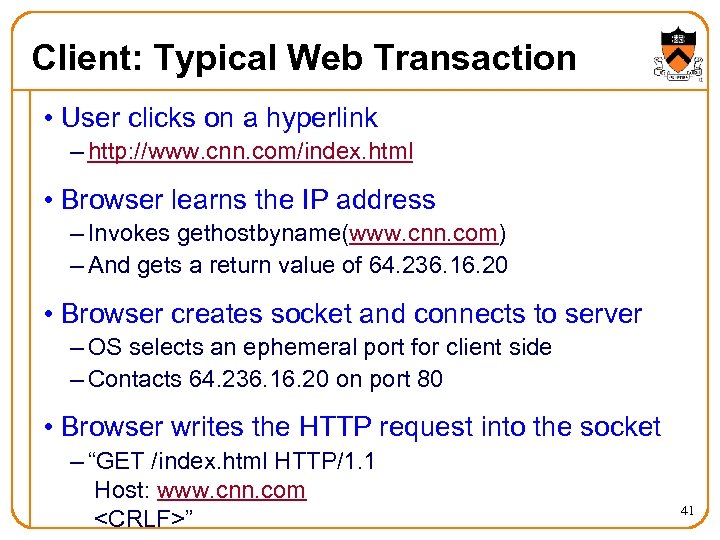 Client: Typical Web Transaction • User clicks on a hyperlink – http: //www. cnn.