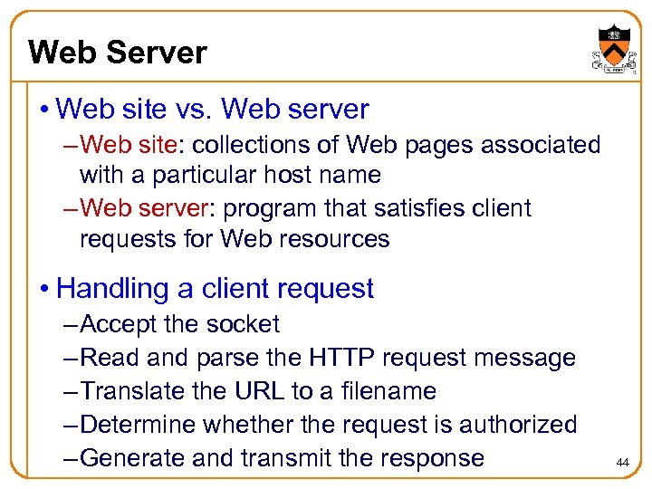 Web Server • Web site vs. Web server – Web site: collections of Web