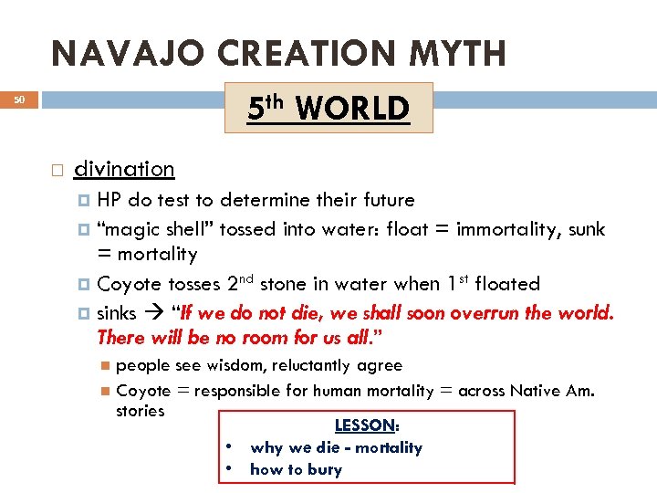 NAVAJO CREATION MYTH 5 th WORLD 50 divination HP do test to determine their