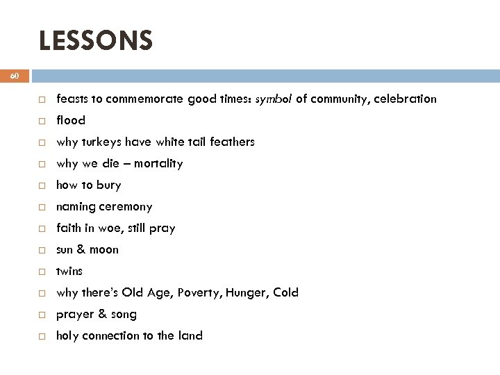 LESSONS 60 feasts to commemorate good times: symbol of community, celebration flood why turkeys