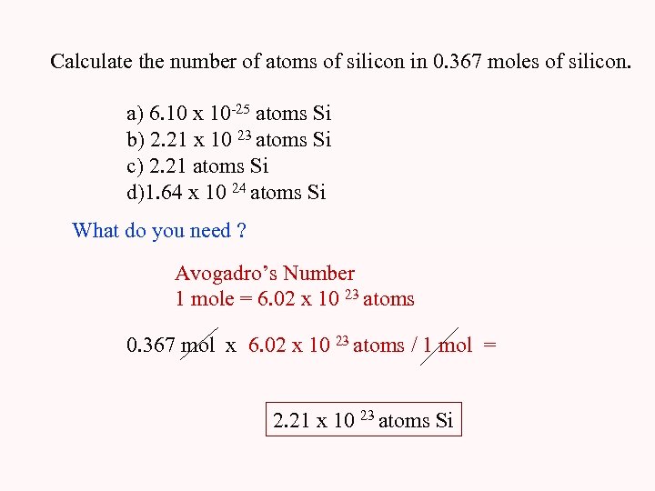 Calculate the number of atoms of silicon in 0. 367 moles of silicon. a)