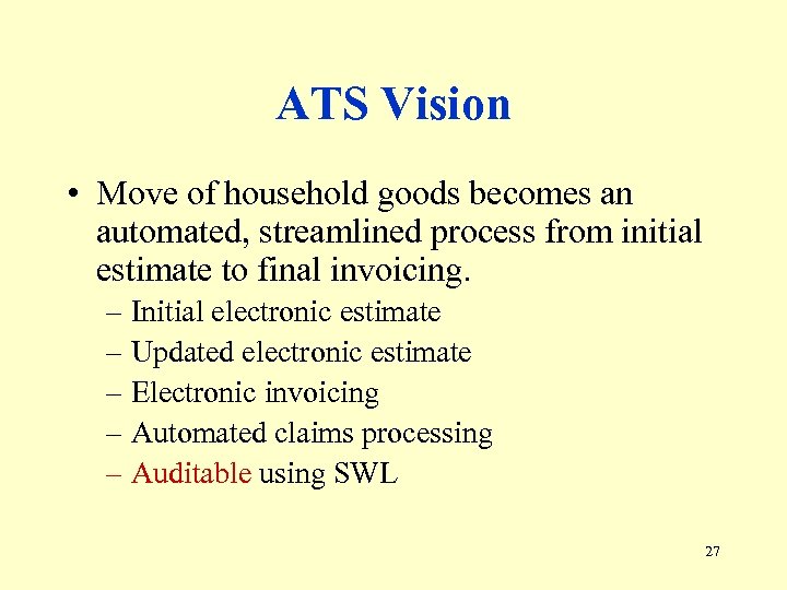 ATS Vision • Move of household goods becomes an automated, streamlined process from initial