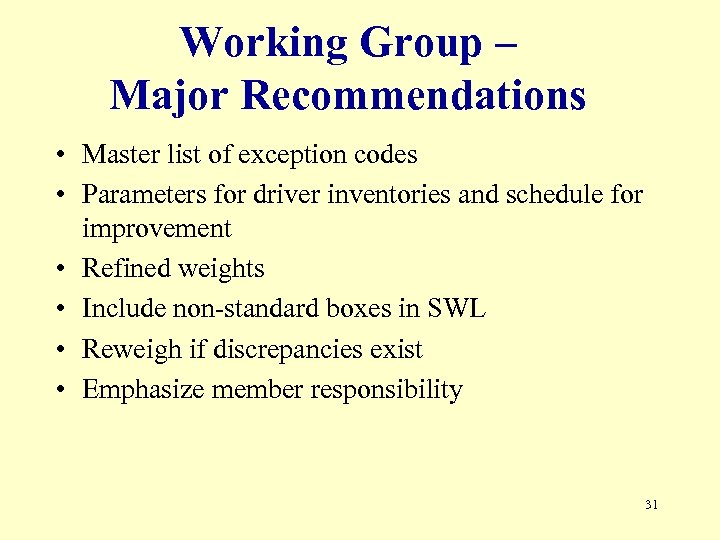 Working Group – Major Recommendations • Master list of exception codes • Parameters for