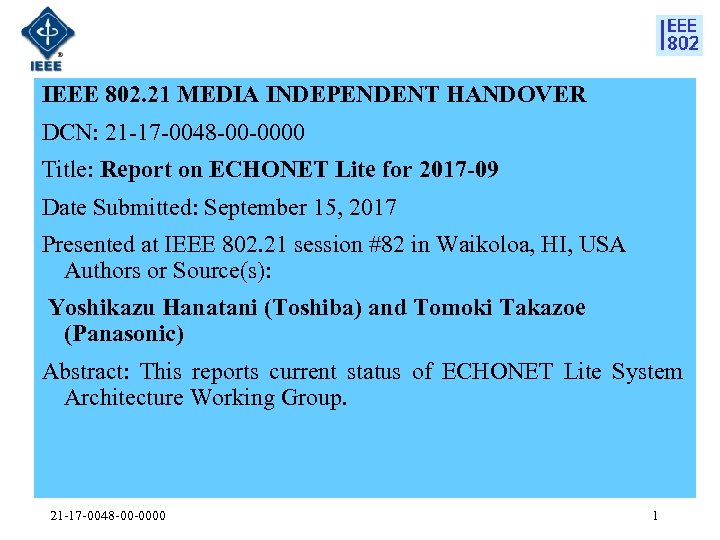 IEEE 802. 21 MEDIA INDEPENDENT HANDOVER DCN: 21 -17 -0048 -00 -0000 Title: Report