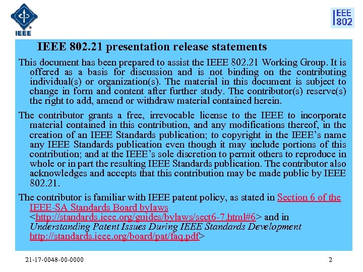 IEEE 802. 21 presentation release statements This document has been prepared to assist the
