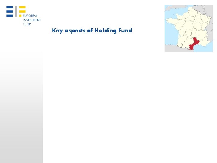 Key aspects of Holding Fund 