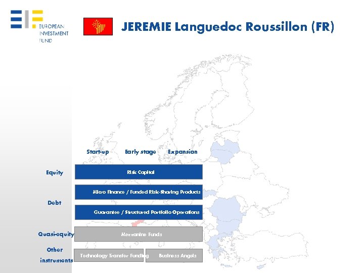 JEREMIE Languedoc Roussillon (FR) Start-up Equity Early stage Expansion Risk Capital Micro Finance /