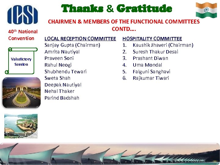 Thanks & Gratitude 40 th National Convention Valedictory Session CHAIRMEN & MEMBERS OF THE
