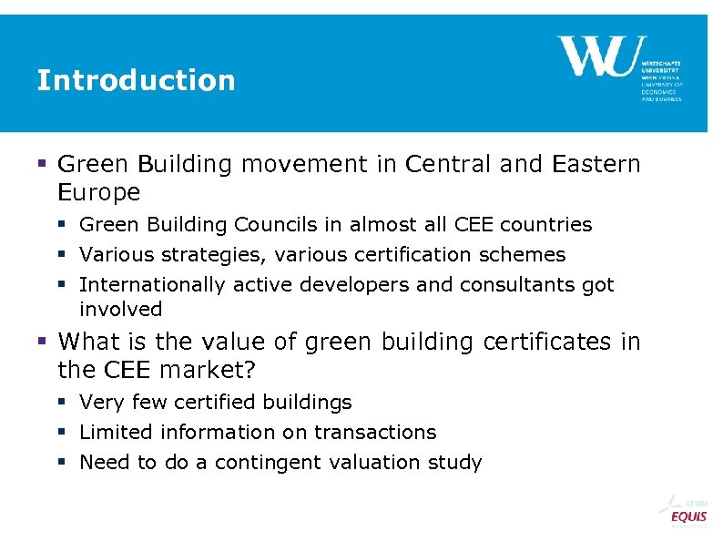 Introduction Green Building movement in Central and Eastern Europe Green Building Councils in almost