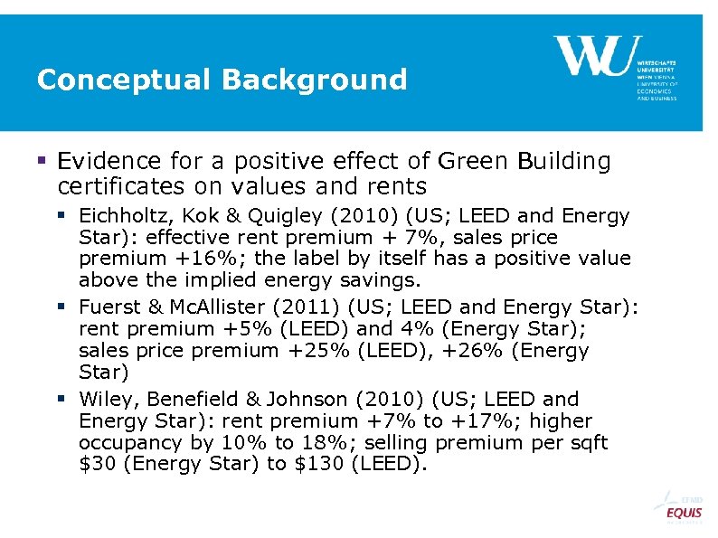 Conceptual Background Evidence for a positive effect of Green Building certificates on values and
