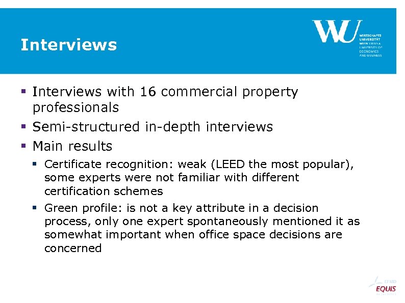 Interviews with 16 commercial property professionals Semi-structured in-depth interviews Main results Certificate recognition: weak
