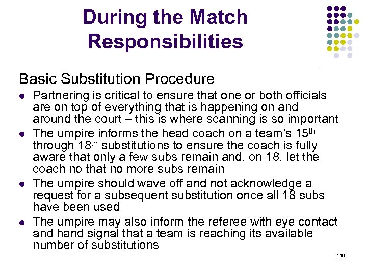 During the Match Responsibilities Basic Substitution Procedure l l Partnering is critical to ensure