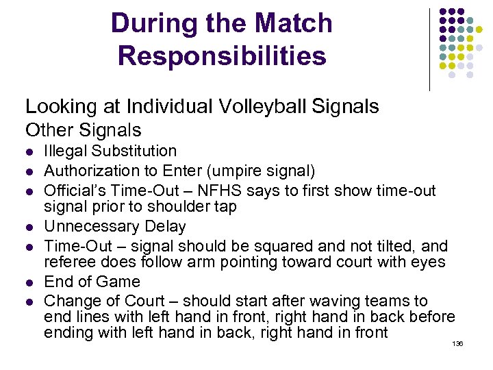 During the Match Responsibilities Looking at Individual Volleyball Signals Other Signals l l l