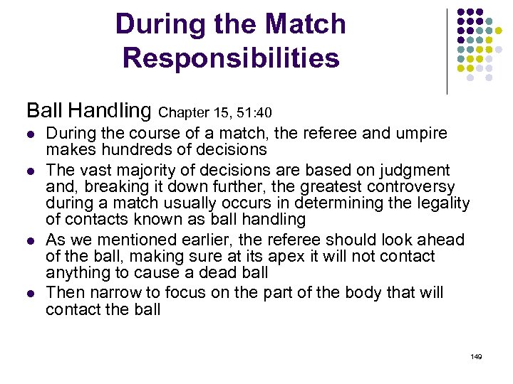 During the Match Responsibilities Ball Handling Chapter 15, 51: 40 l l During the
