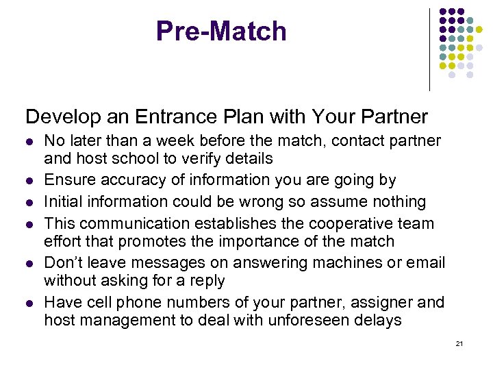 Pre-Match Develop an Entrance Plan with Your Partner l l l No later than