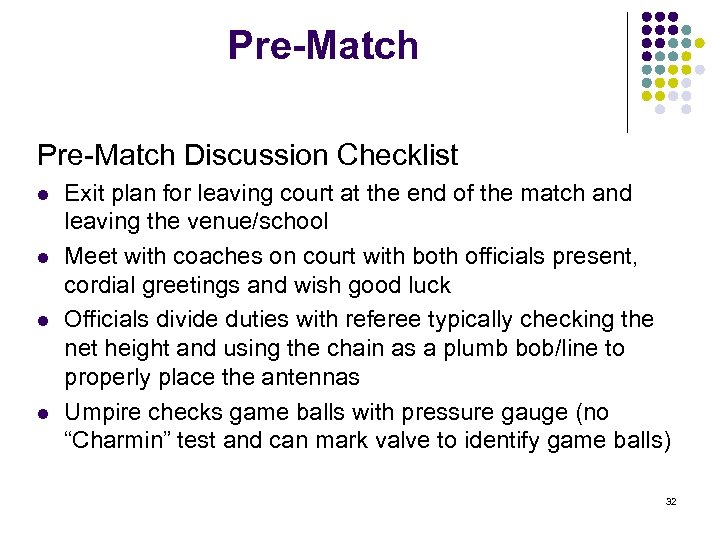 Pre-Match Discussion Checklist l l Exit plan for leaving court at the end of