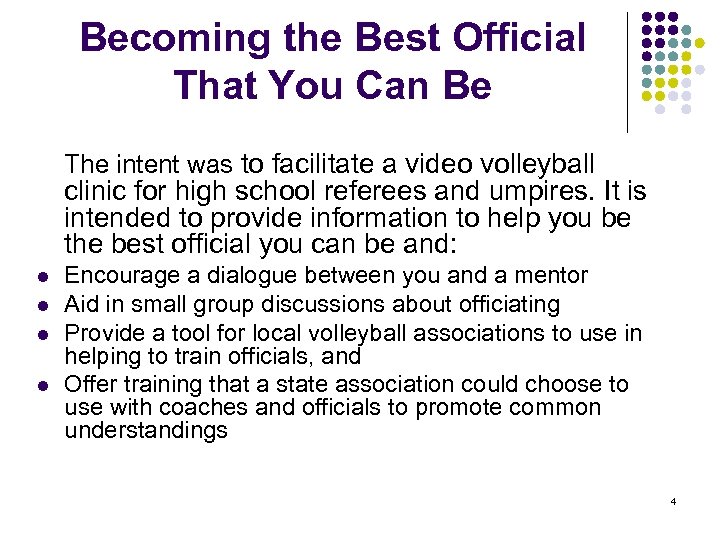 Becoming the Best Official That You Can Be The intent was to facilitate a