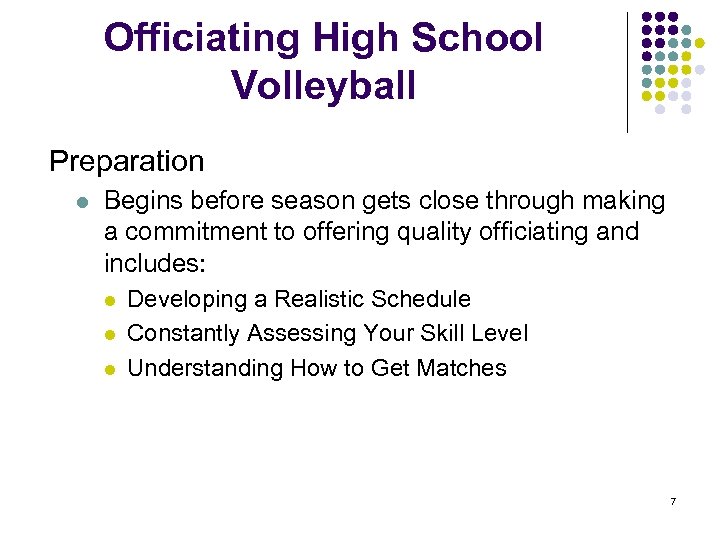 Officiating High School Volleyball Preparation l Begins before season gets close through making a
