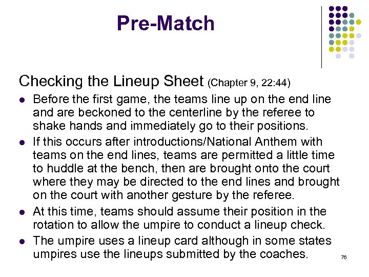 Pre-Match Checking the Lineup Sheet (Chapter 9, 22: 44) l l Before the first