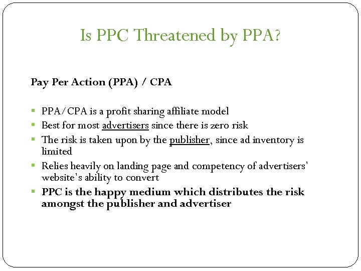 Is PPC Threatened by PPA? Pay Per Action (PPA) / CPA § PPA/CPA is
