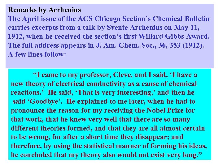 Remarks by Arrhenius The April issue of the ACS Chicago Section’s Chemical Bulletin carries
