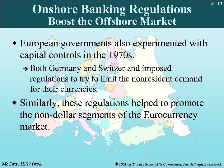 Onshore Banking Regulations 9 - 10 Boost the Offshore Market w European governments also
