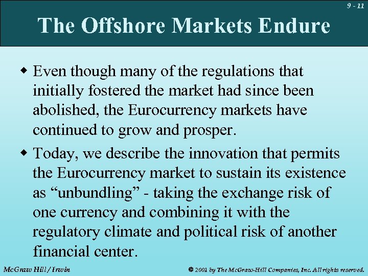 9 - 11 The Offshore Markets Endure w Even though many of the regulations