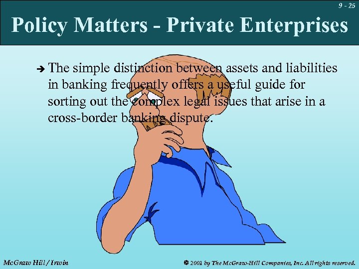 9 - 25 Policy Matters - Private Enterprises è The simple distinction between assets