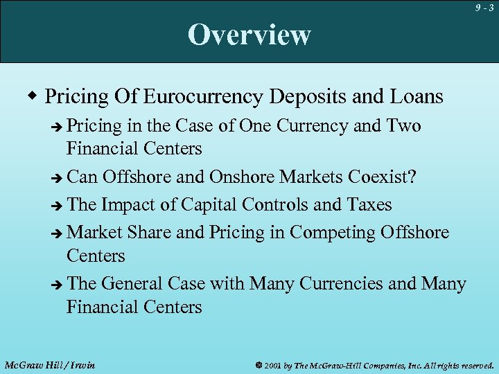 9 -3 Overview w Pricing Of Eurocurrency Deposits and Loans Pricing in the Case