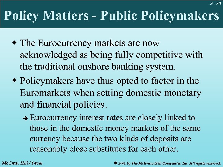 9 - 30 Policy Matters - Public Policymakers w The Eurocurrency markets are now