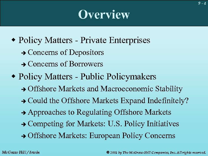 9 -4 Overview w Policy Matters - Private Enterprises Concerns of Depositors è Concerns