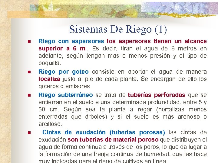 Sistemas De Riego (1) n n Riego con aspersores los aspersores tienen un alcance