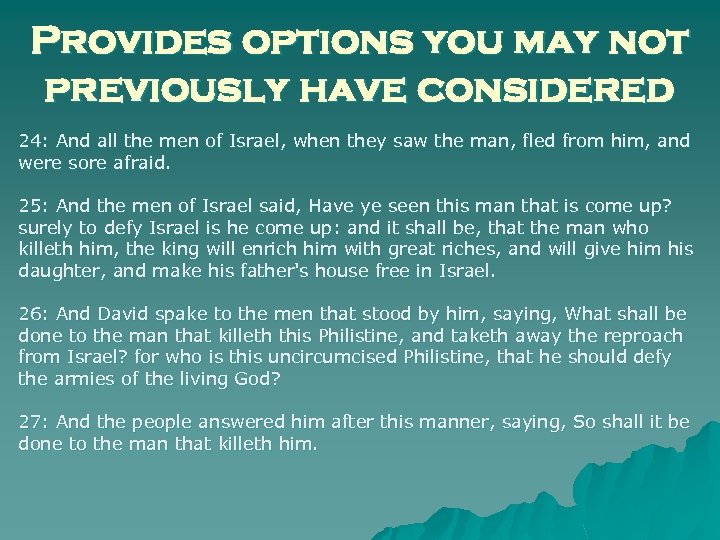 Provides options you may not previously have considered 24: And all the men of