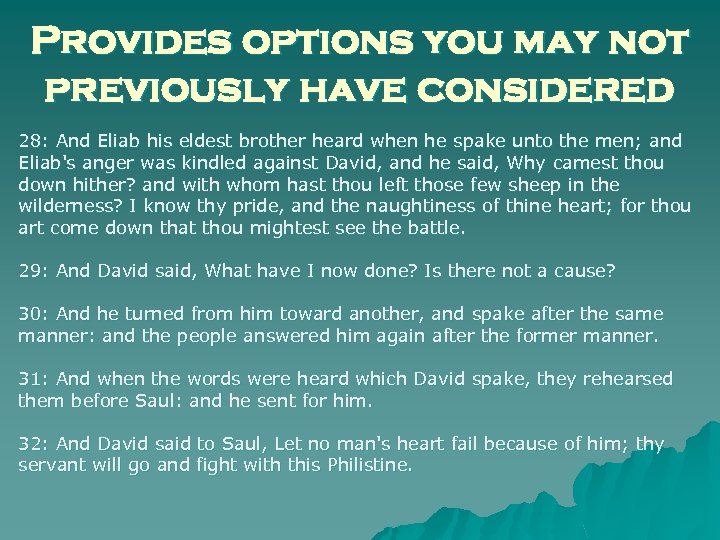 Provides options you may not previously have considered 28: And Eliab his eldest brother