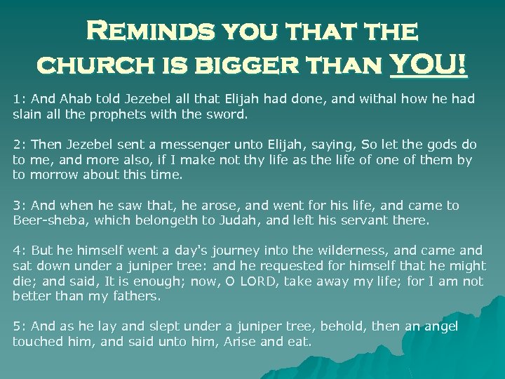 Reminds you that the church is bigger than YOU! 1: And Ahab told Jezebel