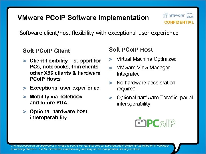 VMware PCo. IP Software Implementation CONFIDENTIAL Software client/host flexibility with exceptional user experience Soft