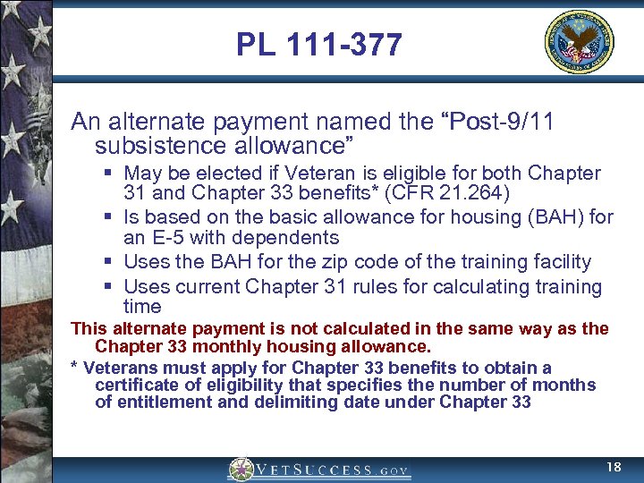 PL 111 -377 An alternate payment named the “Post-9/11 subsistence allowance” § May be