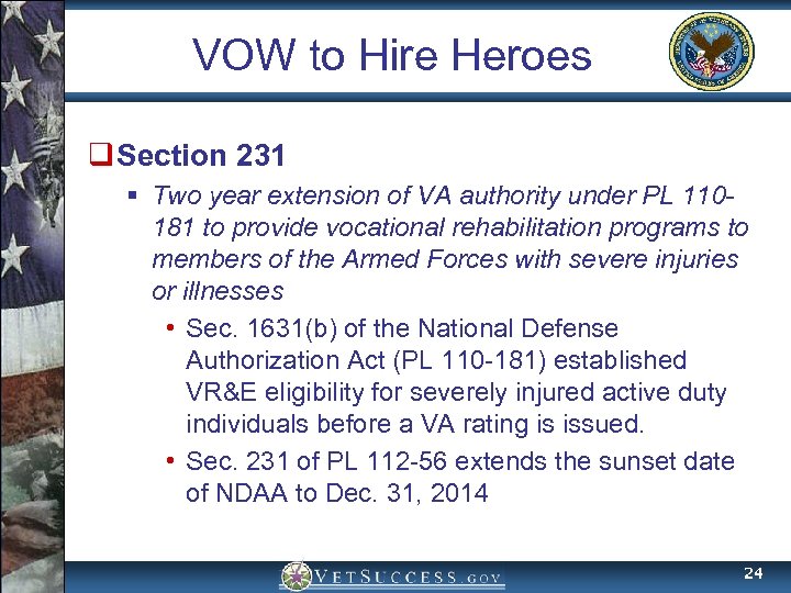 VOW to Hire Heroes q Section 231 § Two year extension of VA authority