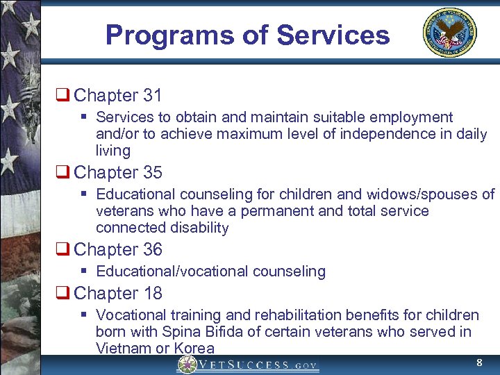 Programs of Services q Chapter 31 § Services to obtain and maintain suitable employment