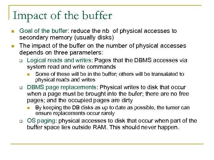 Impact of the buffer n n Goal of the buffer: reduce the nb of