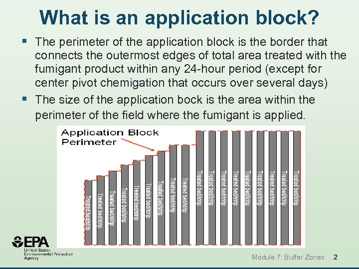 What is an application block? § The perimeter of the application block is the