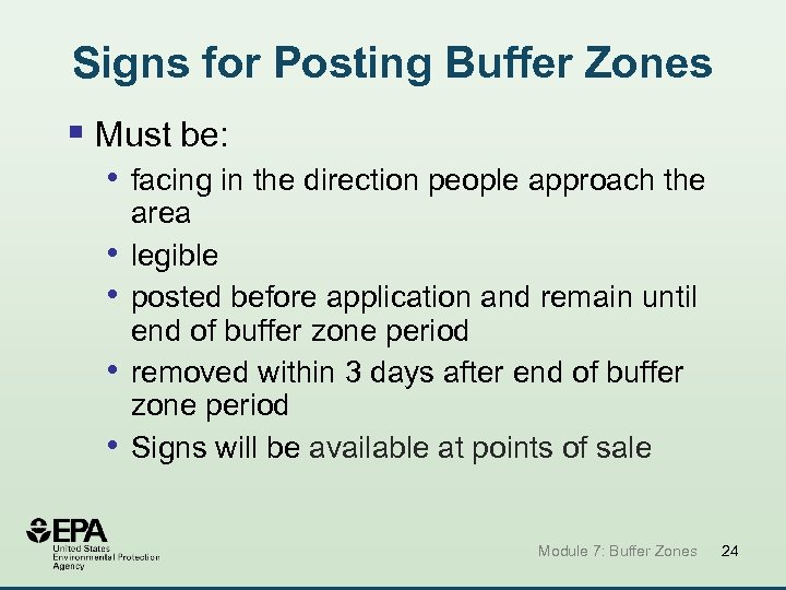 Signs for Posting Buffer Zones § Must be: • facing in the direction people