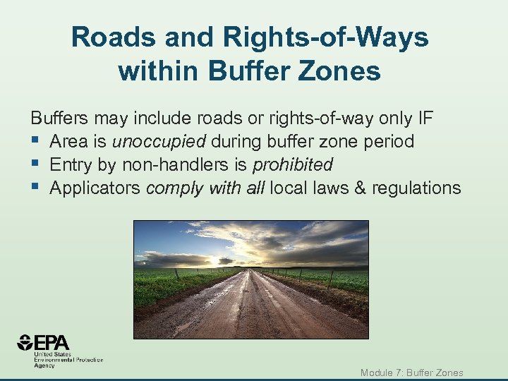 Roads and Rights-of-Ways within Buffer Zones Buffers may include roads or rights-of-way only IF