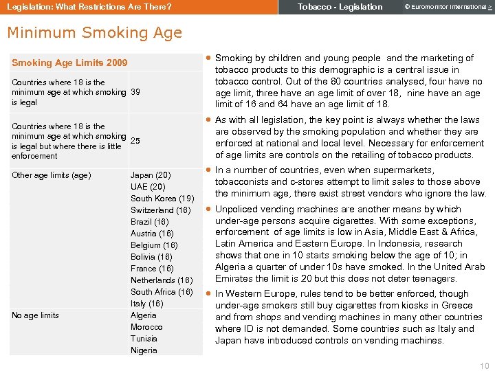 Legislation: What Restrictions Are There? Tobacco - Legislation © Euromonitor International > Minimum Smoking