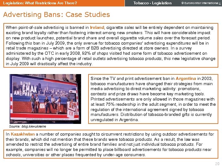 Tobacco - Legislation: What Restrictions Are There? © Euromonitor International > Advertising Bans: Case