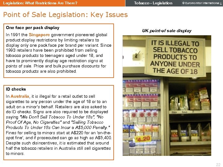 Legislation: What Restrictions Are There? Tobacco - Legislation © Euromonitor International > Point of