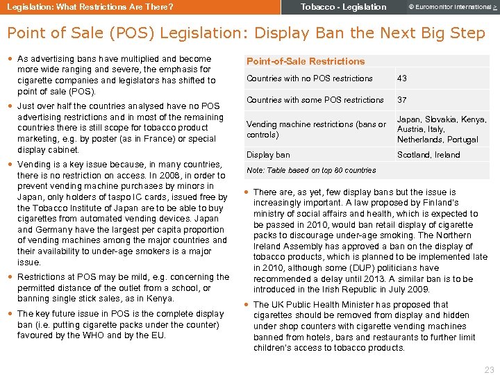 Tobacco - Legislation: What Restrictions Are There? © Euromonitor International > Point of Sale