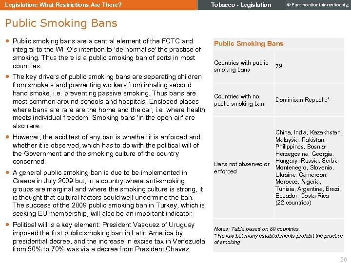 Legislation: What Restrictions Are There? Tobacco - Legislation © Euromonitor International > Public Smoking